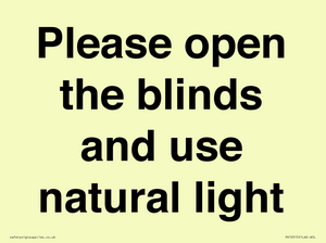 Please open the blinds and use natural light